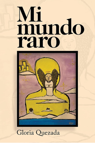 Libro: Mi Mundo Raro (spanish Edition)