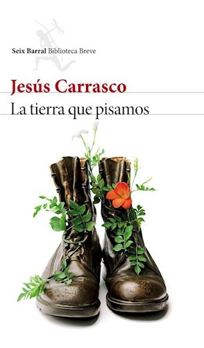 La Tierra Que Pisamos - Jesus Carrasco