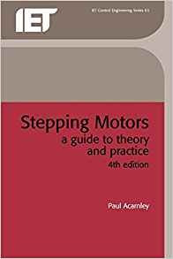Stepping Motors A Guide To Theory And Practice (control, Rob