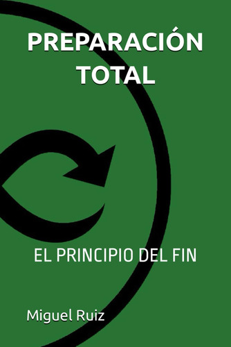 Libro: Preparación Total: El Principio Del Fin (spanish Edit