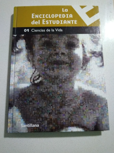 La Enciclopedia Del Estudiante.  01 Ciencias De La Vida