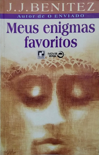 Meus Enigmas Favoritos - Autor: J. J. Benitez - Editora Nova Era - Livro Físico, Impresso Em Papel