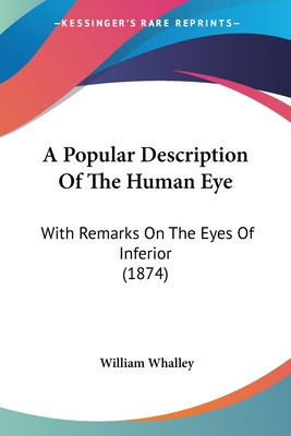 Libro A Popular Description Of The Human Eye: With Remark...