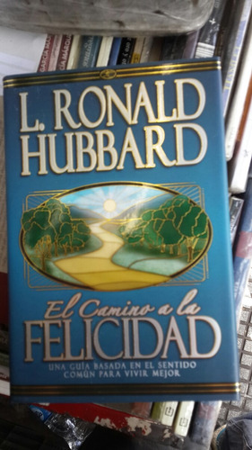 El Camino A La Felicidad, Ronald Hubbard