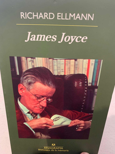 James Joyce. Richard Ellmann · Anagrama