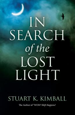 Libro In Search Of The Lost Light - Kimball, Stuart K.