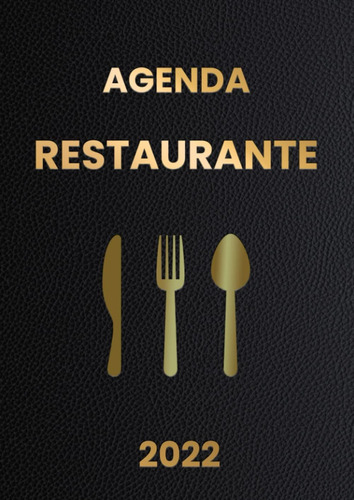 Libro: Libro De Reservas Restaurante 2022: Agenda Reservas 2