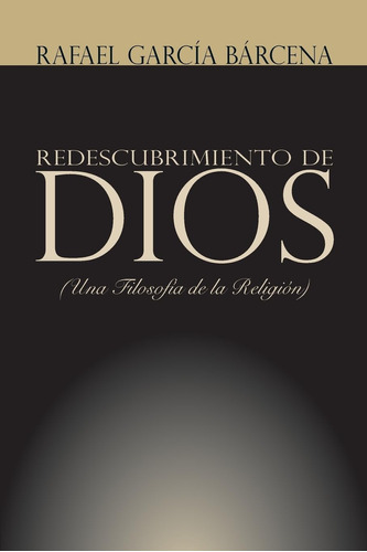 Libro Redescubrimiento Dios Una Filosofía Religión