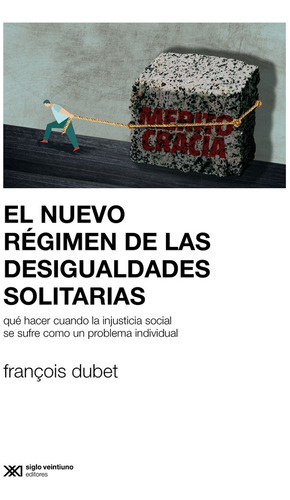 Nuevo Régimen De Las Desigualdades Solitarias, El - François
