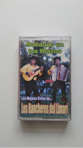 Cassete Los Rancheros Del Limarí - Soñando En Tus Brazos J