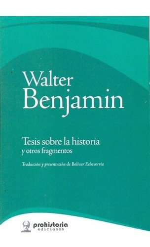 Libro - Tesis Sobre La Historia Y Otros Fragmentos - Benjami