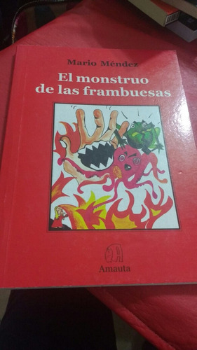 El Monstruo De Las Frambuesas Mario Mendez Amauta 1