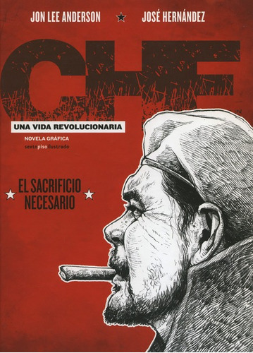 Libro Che Una Vida Revolucionaria El Sacrificio Necesario