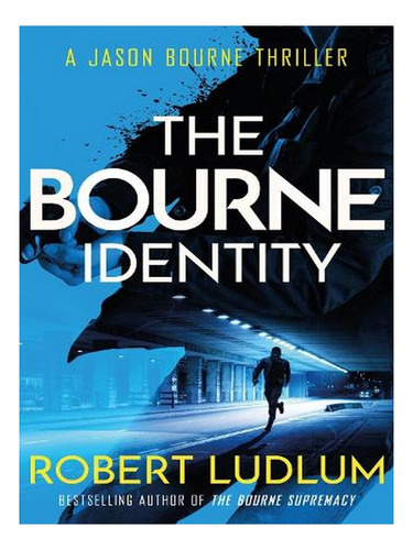 The Bourne Identity: The First Jason Bourne Thriller -. Ew01