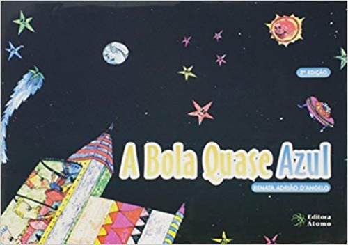 Bola Quase Azul, A, De Renata Adrião Dangelo. Editora Atomo E Alinea, Capa Mole Em Português