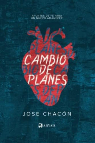 Cambio De Planes: Apuntes De Fe Para Un Nuevo Amanecer. (spanish Edition), De Chacón, Jose. Editorial Oem, Tapa Blanda En Español