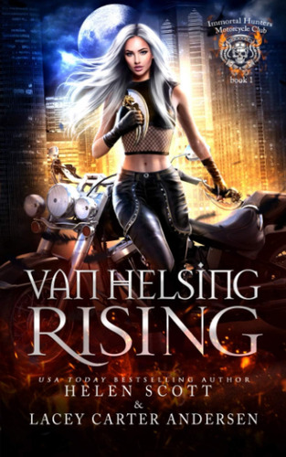 Libro:  Van Helsing Rising (immortal Hunters Mc)
