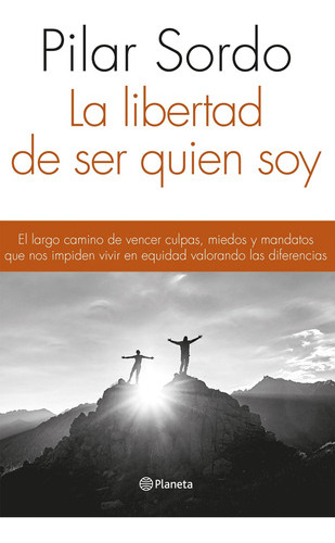 La Libertad De Ser Quien Soy - Pilar Sordo