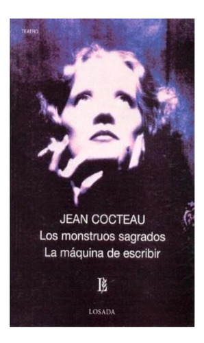 Los Monstruos Sagrados  La Maquina De Escribir Jean Cocteau