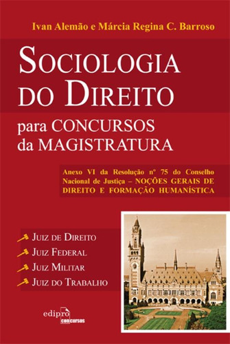 Sociologia do direito para concursos da magistratura, de Alemão, Ivan. Editora Edipro - edições profissionais ltda, capa mole em português, 2011