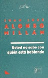 Usted No Sabe Con Quien Esta Hablando - Alonso Millan