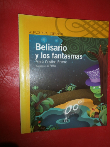 Belisario Y Los Fantasmas - María Cristina Ramos - Alfaguara