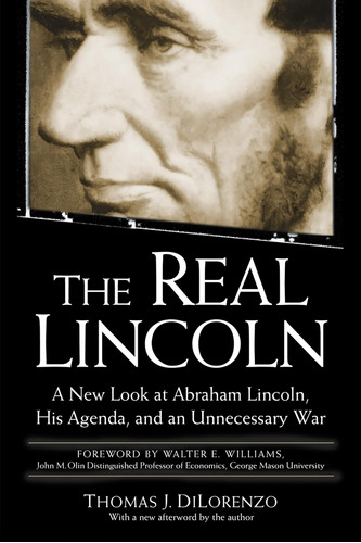 Libro: The Real Lincoln: A New Look At Abraham Lincoln, His