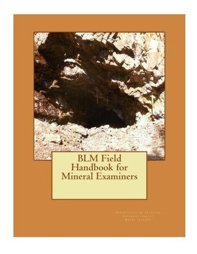 Blm Field Handbook For Mineral Examiners - Department Of ...