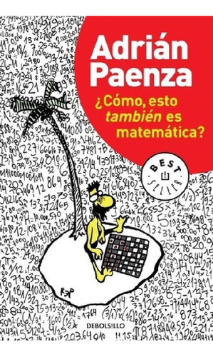 Libro - Como, Esto Tambien Es Matematica? - Adrian Paenza