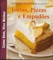 Livro Seleções Do Reader's Digest: Tortas, Pizzas E Empadões - Reader's Digest [2004]