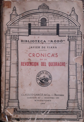 2909. Cronicas De La Revolucion Del Quebracho.de Viana, Jav 