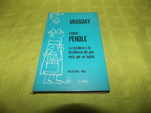 Uruguay - George Pendle - Arca