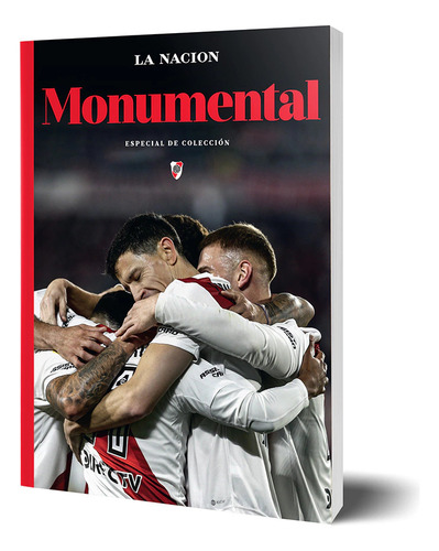 Monumental : River Campeón 2023 Ed. D Lujo La Nación 160 Pag