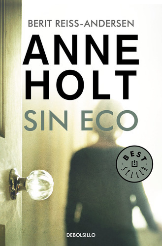 Sin Eco (hanne Wilhelmsen 6), De Holt, Anne. Editorial Debolsillo, Tapa Blanda En Español