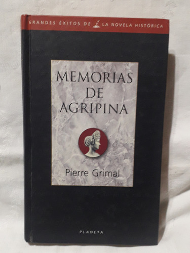 Memorias De Agripina Pierre Grimal Planta Tapa Dura 1999