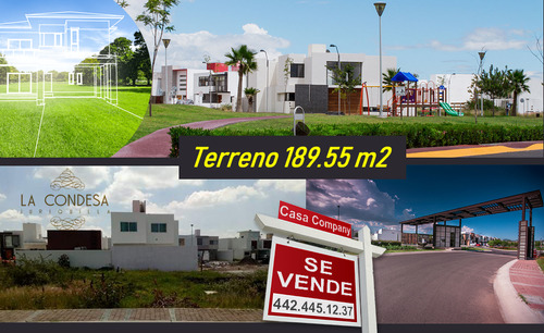 Se Vende Terreno En La Condesa Juriquilla De 189m2, Para Hac