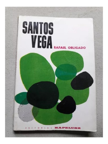 Santos Vega, Rafael Obligado, Editorial Kapeluz. Usado!!!