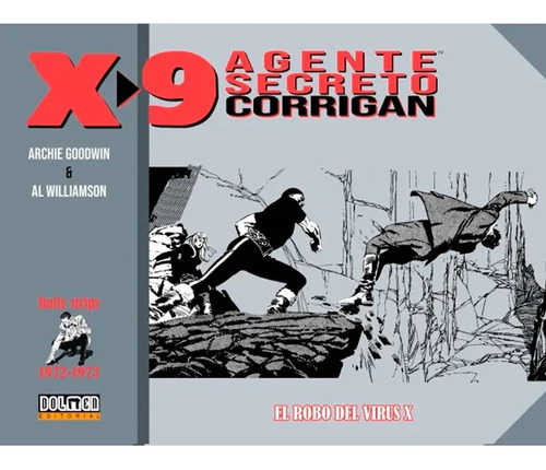 Agente Secreto X-9 (1972-1973), De Al Williamson Y Archie Goodwin. Serie Agente Secreto X-9 Editorial Dolmen, Tapa Dura, Edición 1 En Español, 2023
