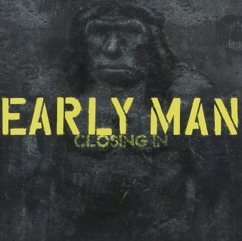 Closing In - Early Man - Cd - Nuevo - 11 Canciones