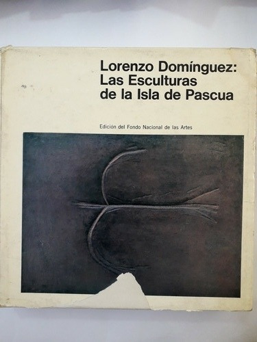 Las Esculturas De La Isla De Pascua - Lorenzo Dominguez