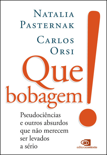 Que Bobagem!, De Natalia Pasternak. Editora Contexto, Capa Mole Em Português