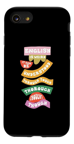iPhone SE (2020) / 7 / 8 English Is Weird Funny English Gram
