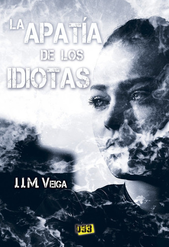 Apatãâa De Los Idiotas, La, De Veiga, J.j.m.. Editorial Distrito 93, Tapa Blanda En Español
