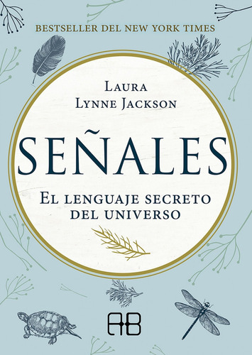 SeÃÂ±ales: El Lenguaje Secreto Del Universo, de Jackson, Laura Lynne., vol. 1.0. Editorial ARKANO BOOKS, tapa blanda, edición 1.0 en español, 2020