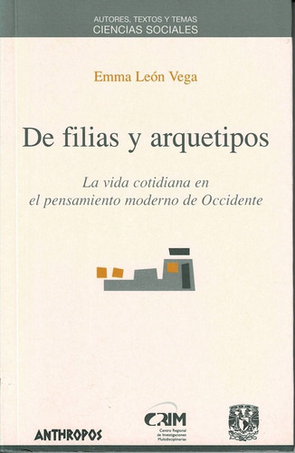 De Filias Y Arquetipos. La Vida Cotidiana En El Pensamiento