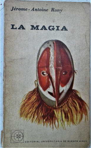 La Magia - Jerome Antoine Rony - Eudeba 1962