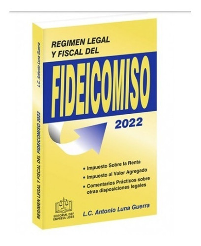 Régimen Legal Y Fiscal Del Fideicomiso 2022 Isef
