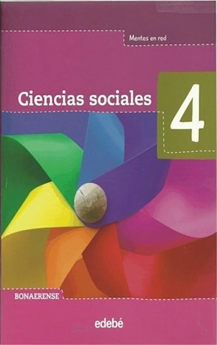 Ciencias Sociales 4 Edebe Bonaerense Mentes En Red (novedad
