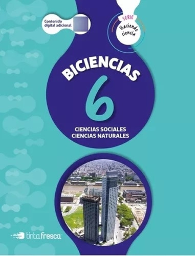 Biciencia 6 - Haciendo Ciencia Nacion (sociales Y Naturales)