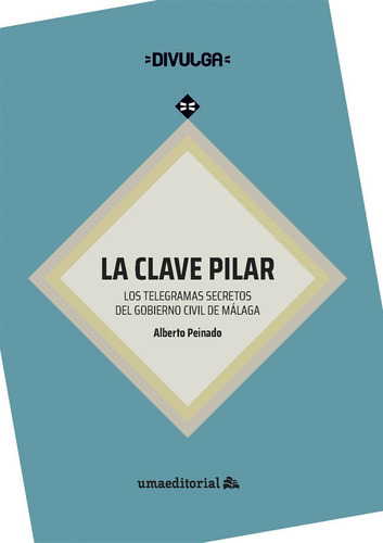 La Clave Pilar, De Peinado Dominguez, Alberto. Uma Editorial, Tapa Blanda En Español